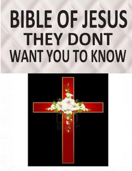 Mr Faisal Fahim · Bible of Jesus They Dont Want You to Know (Paperback Book) (2013)