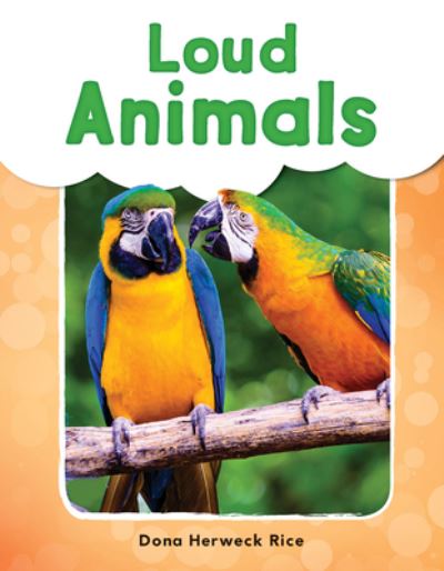 Cover for Dona Herweck Rice · Loud Animals - Phonics Book for Beginning Readers, Teaches High-Frequency Sight Words (Paperback Book) (2018)