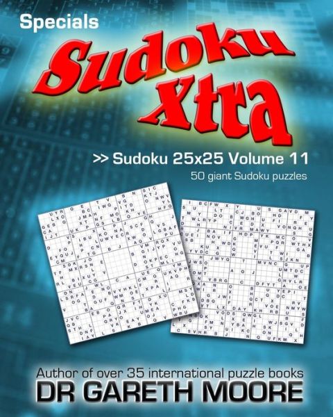 Cover for Dr Gareth Moore · Sudoku 25x25 Volume 11: Sudoku Xtra Specials (Paperback Book) (2014)