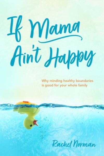 Cover for Tyndale House Publishers · If Mama Ain't Happy (Pocketbok) (2022)