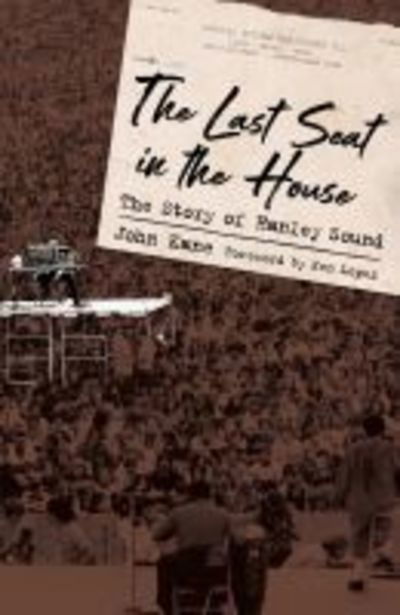 Cover for John Kane · The Last Seat in the House: The Story of Hanley Sound - American Made Music Series (Innbunden bok) (2020)