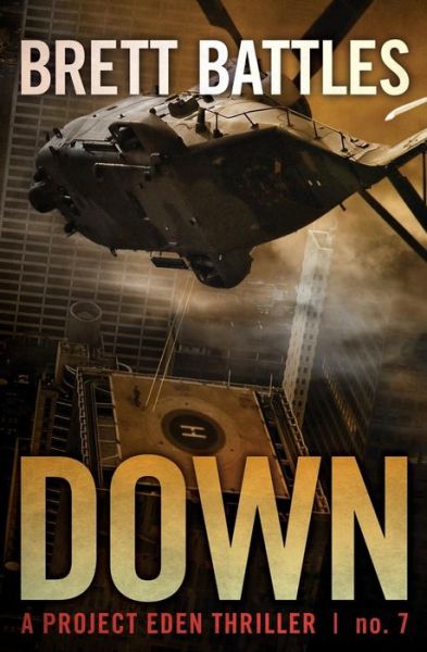 Cover for Brett Battles · Down - Project Eden Thriller (Paperback Book) (2014)