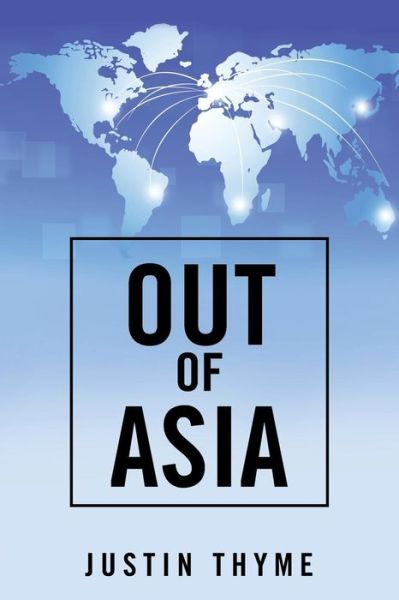 Cover for Justin Thyme · Out of Asia (Paperback Book) (2015)