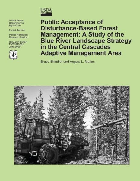 Cover for Shindler · Public Acceptance of Disturbance-based Forest Management: a Study of the Blue River Landscape Strategy in the Central Cascades Adaptive Management Are (Paperback Book) (2015)