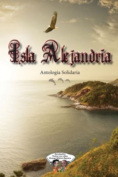 Cover for Varios Autores · Isla Alejandria: Antologia Solidaria (Paperback Book) (2015)