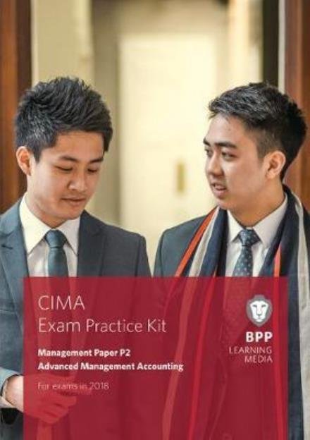 CIMA P2 Advanced Management Accounting: Exam Practice Kit - BPP Learning Media - Livros - BPP Learning Media - 9781509715800 - 30 de novembro de 2017