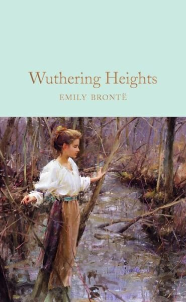 Cover for Emily Bronte · Wuthering Heights - Macmillan Collector's Library (Inbunden Bok) (2017)