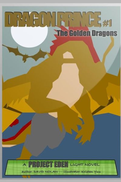 Cover for David Nolan · Dragon Prince, #1: the Golden Dragons (Taschenbuch) (2015)