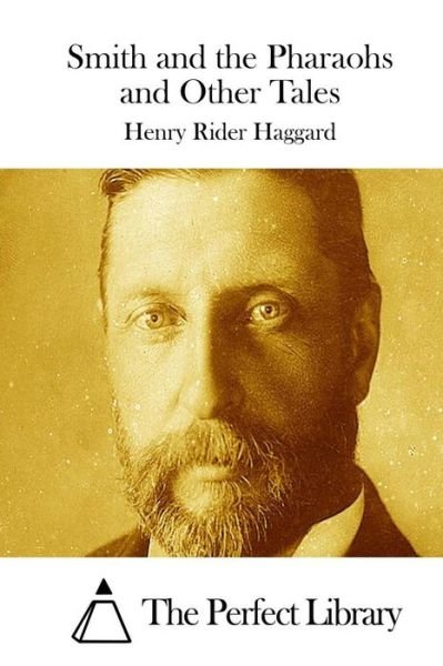 Cover for Henry Rider Haggard · Smith and the Pharaohs and Other Tales (Paperback Book) (2015)