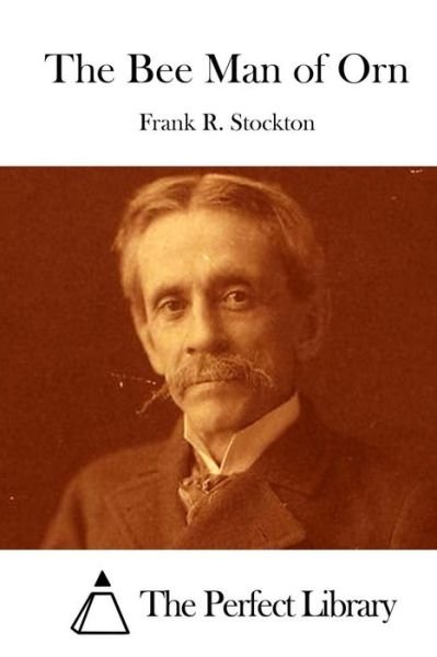 Cover for Frank R Stockton · The Bee Man of Orn (Paperback Bog) (2015)