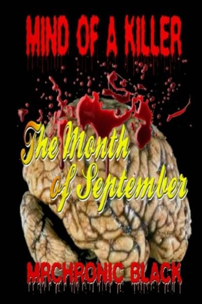 Cover for Mrchronic Black · Mind of a Killer: the Month of September (Paperback Book) (2015)