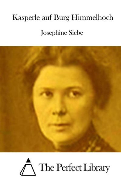 Cover for Josephine Siebe · Kasperle Auf Burg Himmelhoch (Paperback Book) (2015)