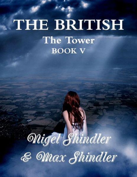 Cover for Max Shindler · The British: the Tower: Book V (Paperback Book) (2015)