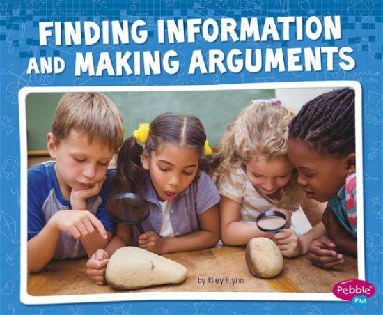 Cover for Riley Flynn · Finding Information and Making Arguments (Science and Engineering Practices) (Pocketbok) (2016)