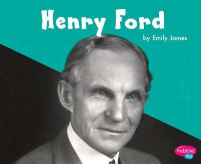 Henry Ford - Emily James - Kirjat - Capstone - 9781515738800 - 2017