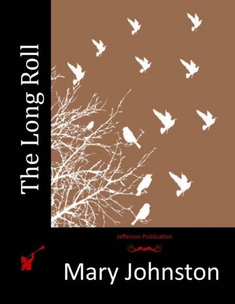 Cover for Mary Johnston · The Long Roll (Pocketbok) (2015)