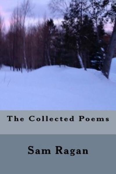 Cover for Nolan Gilmour · The Collected Poems Sam Ragan (Paperback Book) (2016)