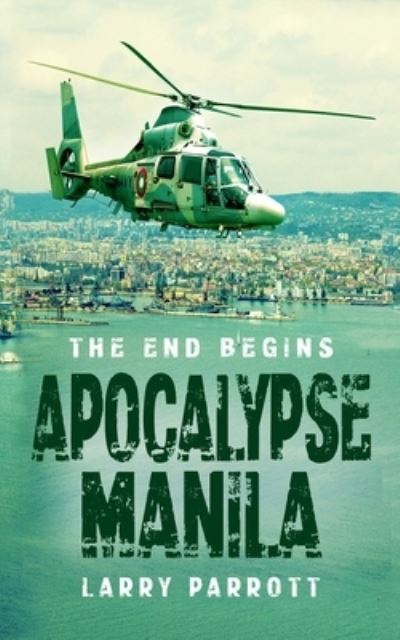 Cover for Larry Parrott · Apocalypse Manila (Book) (2017)