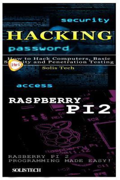 Cover for Solis Tech · Hacking &amp; Raspberry Pi 2 (Taschenbuch) (2016)