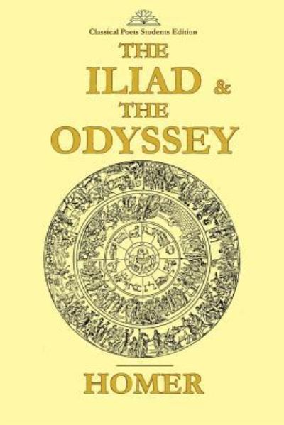 The Iliad & The Odyssey - Homer - Books - Createspace Independent Publishing Platf - 9781523645800 - April 7, 2016