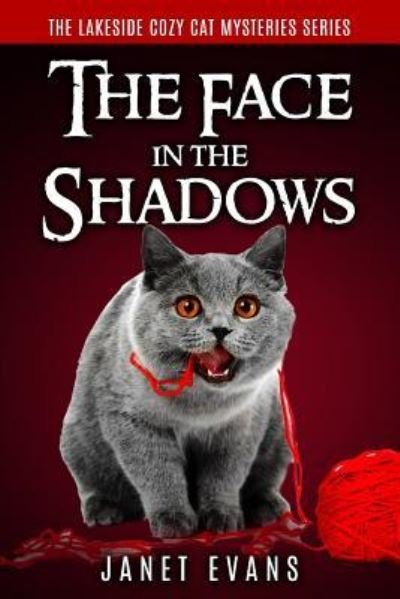 The Face In The Shadows - Janet Evans - Libros - Createspace Independent Publishing Platf - 9781523926800 - 7 de febrero de 2016