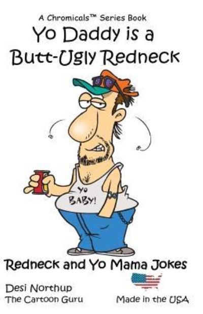 Cover for Desi Northup · Yo Daddy's a Butt-Ugly Redneck : Jokes &amp; Cartoons (Paperback Bog) (2016)