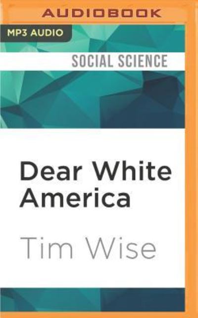 Cover for Tim Wise · Dear White America (MP3-CD) (2016)