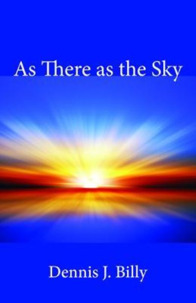 Cover for Dennis J Billy · As There as the Sky (Paperback Book) (2019)