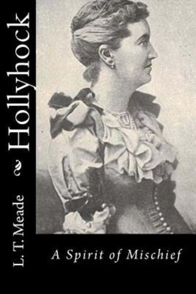Cover for L T Meade · Hollyhock (Paperback Bog) (2016)