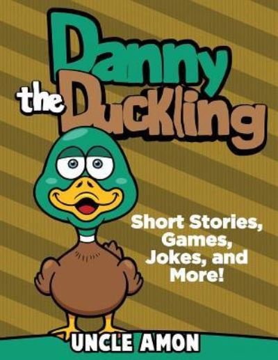 Cover for Uncle Amon · Danny the Duckling (Paperback Book) (2016)