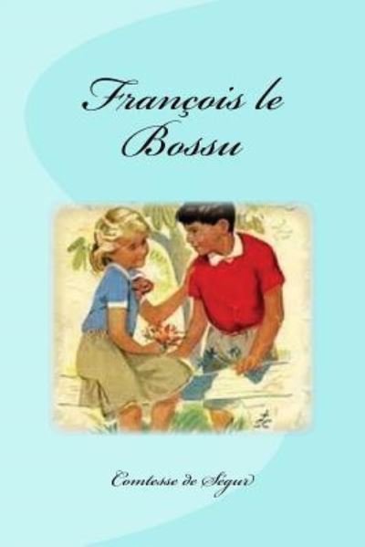 Cover for Comtesse De Segur · Francois le Bossu (Pocketbok) (2016)