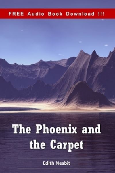 Cover for Edith Nesbit · The Phoenix and the Carpet (Include Audio book) (Pocketbok) (2016)