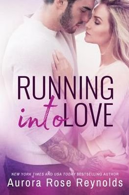 Running Into Love - Fluke My Life - Aurora Rose Reynolds - Libros - Amazon Publishing - 9781542046800 - 26 de septiembre de 2017