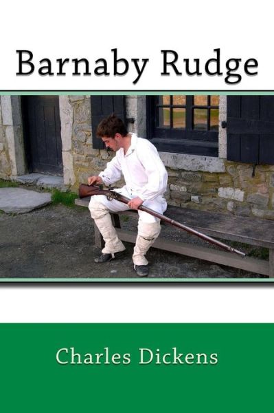 Barnaby Rudge - Dickens - Książki - Createspace Independent Publishing Platf - 9781542653800 - 20 stycznia 2017