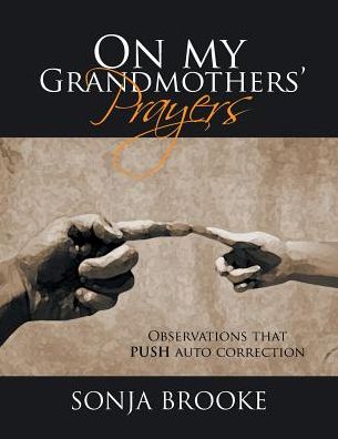 Cover for Sonja Brooke · On My Grandmothers' Prayers (Paperback Book) (2017)