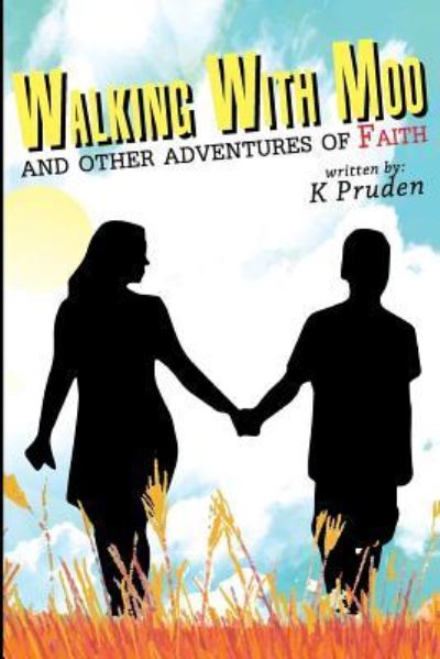 Cover for Keischa Pruden · Walking with Moo and Other Adventures of Faith (Paperback Book) (2017)