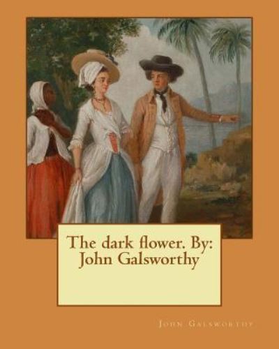 Cover for John Galsworthy · The dark flower. By (Paperback Book) (2017)