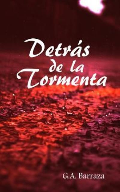 Cover for G a Barraza · Detr s de la Tormenta (Pocketbok) (2017)