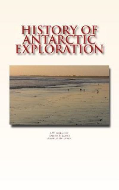 Cover for J F James · History of Antarctic Exploration (Paperback Book) (2017)