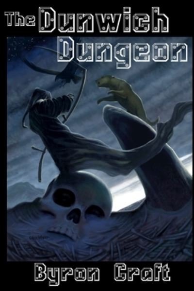 Cover for Craft Byron Craft · The Dunwich Dungeon (Paperback Book) (2017)