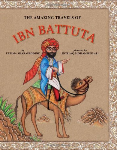Cover for Fatima Sharafeddine · The Amazing Travels of Ibn Battuta (Hardcover Book) (2014)