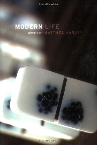 Cover for Matthea Harvey · Modern Life: Poems (Kingsley Tufts Poetry Award) (Paperback Book) [First edition] (2007)
