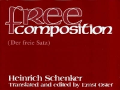 Cover for Heinrich Schenker · Free Composition (Set) - Vol. III of New Musical Theories and Fantasies Parts 1 and 2, set (Taschenbuch) (2001)