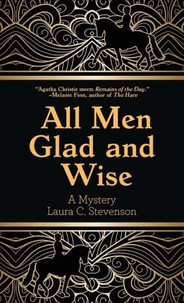 Cover for Laura C. Stevenson · All Men Glad and Wise (Hardcover Book) (2022)