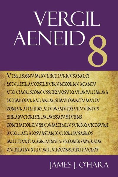 Aeneid 8 - The Focus Vergil Aeneid Commentaries - Vergil - Books - Focus Publishing/R Pullins & Co - 9781585108800 - March 15, 2018