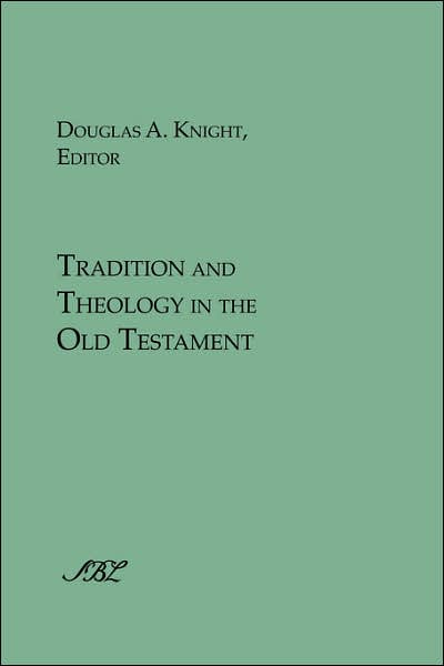 Cover for Douglas a Knight · Tradition and Theology in the Old Testament (Paperback Book) (1977)