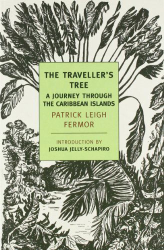 Cover for Patrick Leigh Fermor · The Traveller's Tree: a Journey Through the Caribbean Islands (New York Review Books Classics) (Paperback Book) [Reprint edition] (2011)