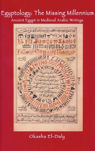 Cover for Okasha El Daly · Egyptology: The Missing Millennium: Ancient Egypt in Medieval Arabic Writings - UCL Institute of Archaeology Publications (Paperback Book) [Illustrated edition] (2008)