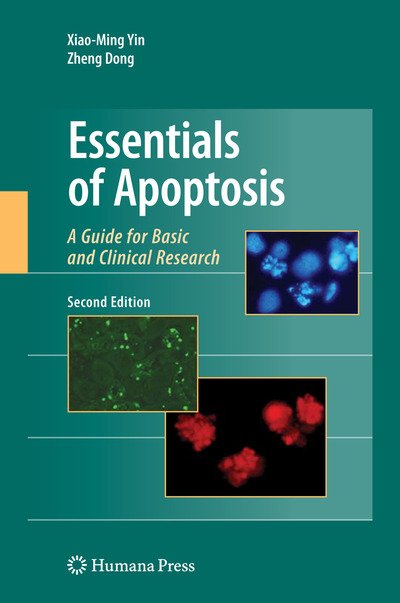 Cover for Xiao-ming Yin · Essentials of Apoptosis: A Guide for Basic and Clinical Research (Hardcover bog) [2nd ed. 2009 edition] (2009)