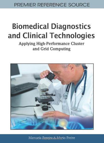 Cover for Manuela Pereira · Biomedical Diagnostics and Clinical Technologies: Applying High-performance Cluster and Grid Computing (Premier Reference Source) (Gebundenes Buch) (2010)